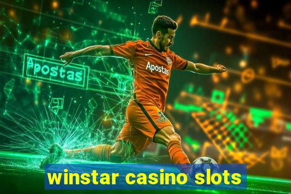 winstar casino slots