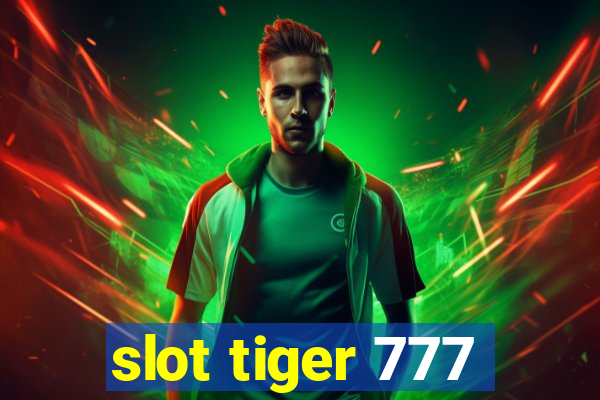 slot tiger 777