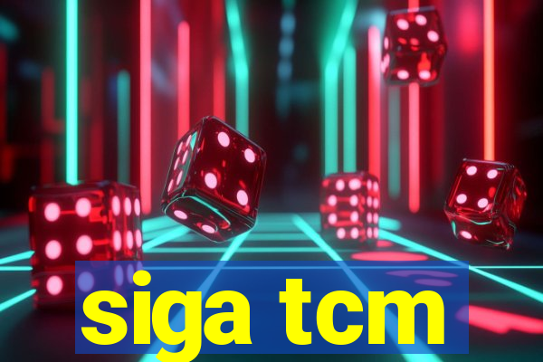 siga tcm