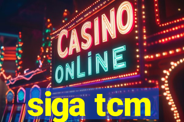 siga tcm