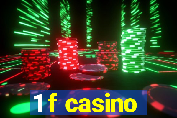 1 f casino