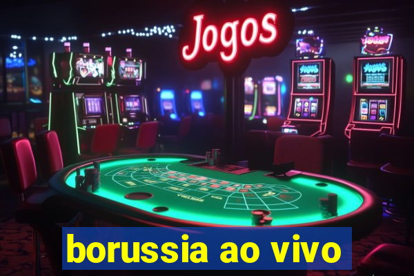 borussia ao vivo