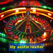 lily austin realtor