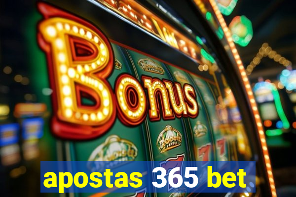 apostas 365 bet