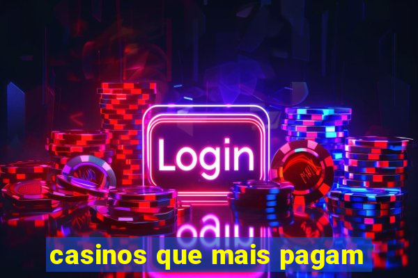 casinos que mais pagam