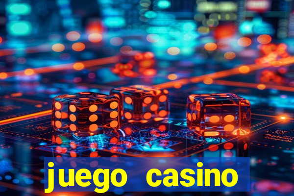 juego casino tragamonedas gratis