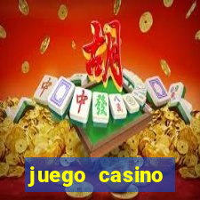 juego casino tragamonedas gratis