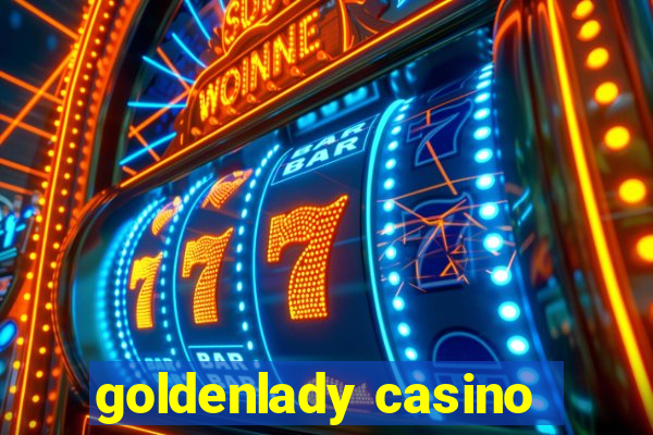 goldenlady casino