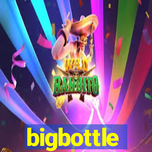 bigbottle