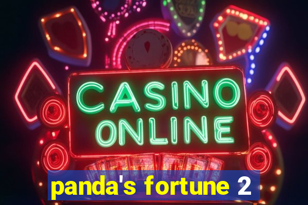 panda's fortune 2