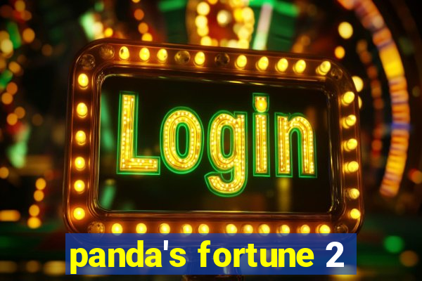 panda's fortune 2