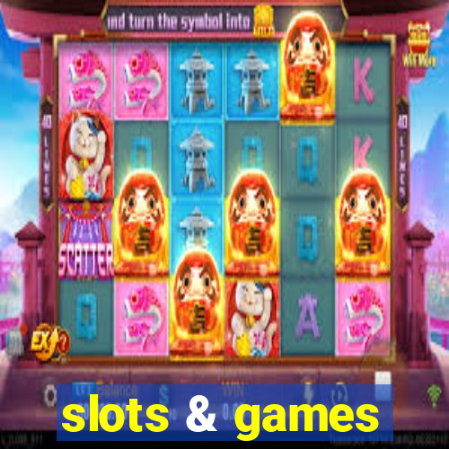 slots & games