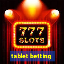 tablet betting