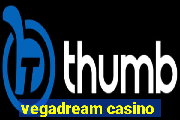 vegadream casino