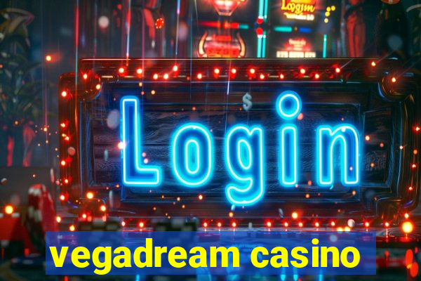 vegadream casino