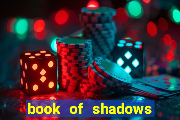 book of shadows slot free play