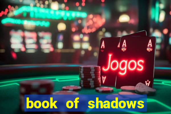 book of shadows slot free play