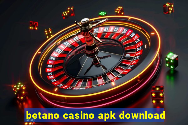 betano casino apk download