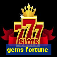 gems fortune