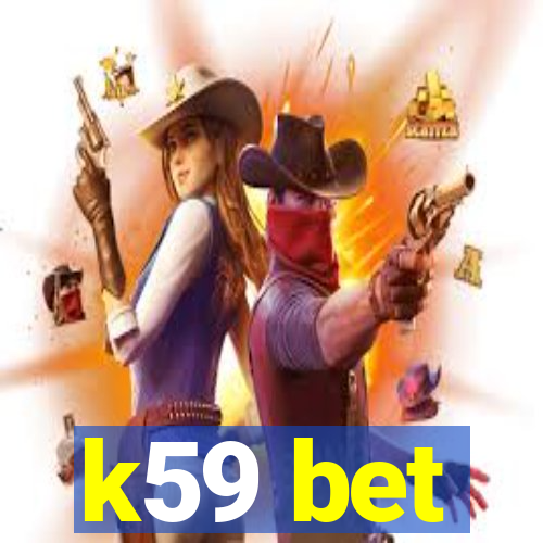 k59 bet