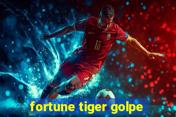 fortune tiger golpe