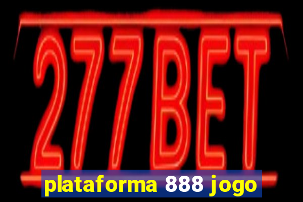 plataforma 888 jogo