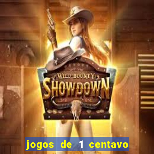 jogos de 1 centavo na betano