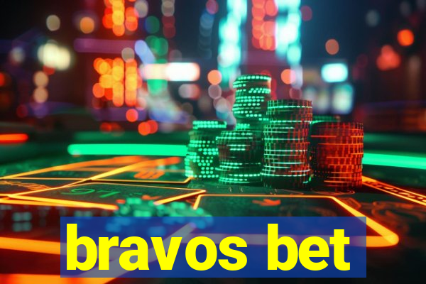 bravos bet