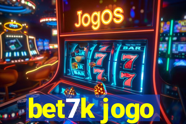 bet7k jogo