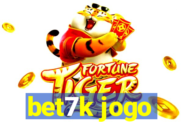 bet7k jogo