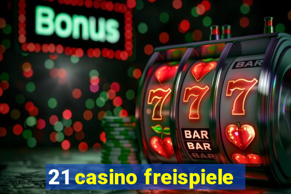 21 casino freispiele