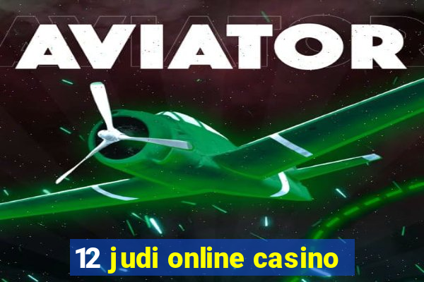 12 judi online casino