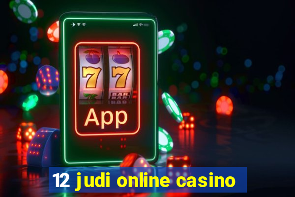 12 judi online casino