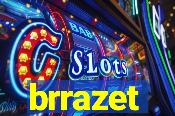 brrazet