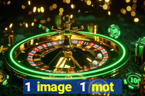 1 image 1 mot casino max aujourd'hui