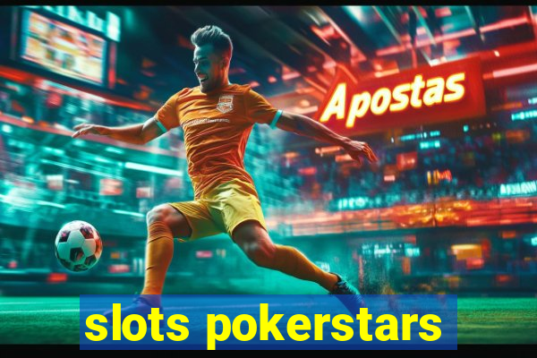 slots pokerstars