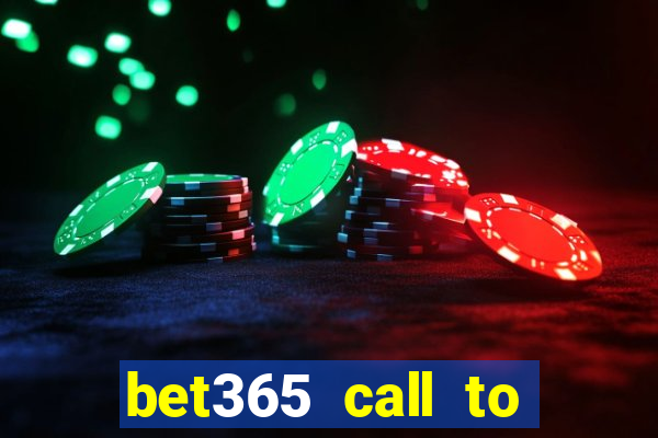 bet365 call to place a bet