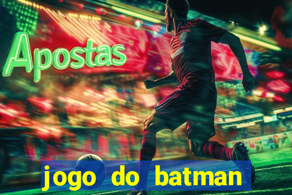 jogo do batman para celular