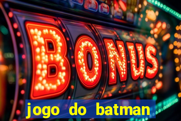 jogo do batman para celular