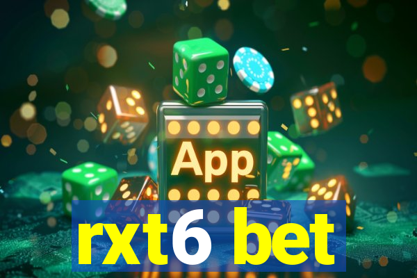 rxt6 bet