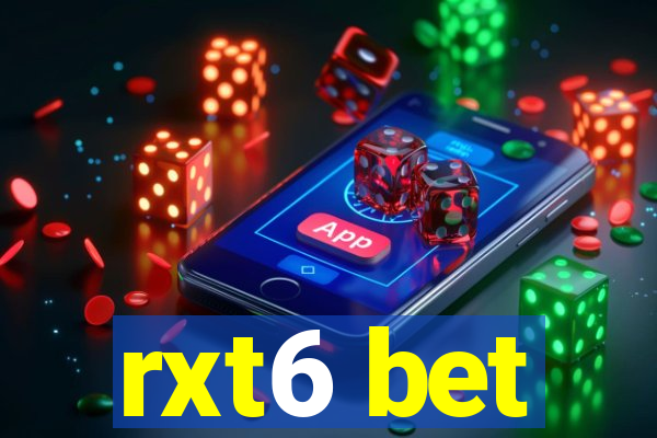 rxt6 bet