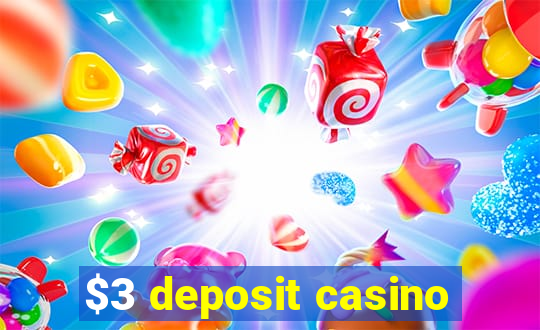 $3 deposit casino