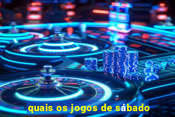 quais os jogos de sábado