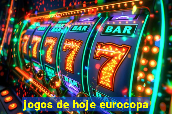 jogos de hoje eurocopa