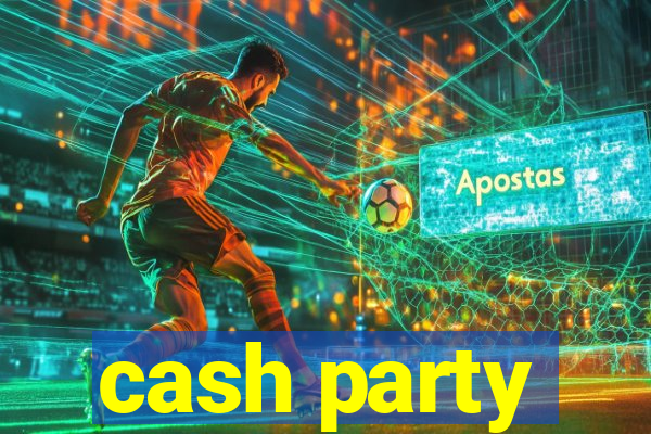 cash party