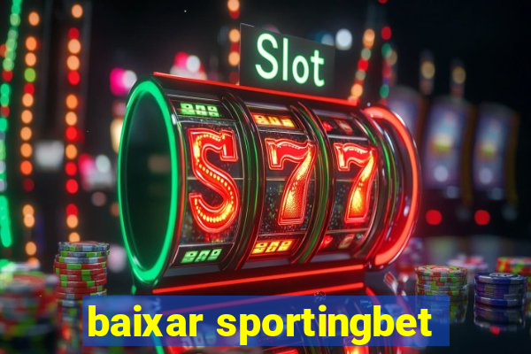 baixar sportingbet