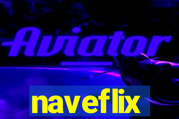 naveflix