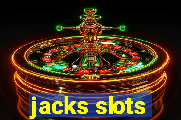 jacks slots