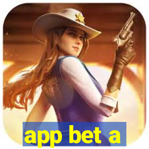 app bet a