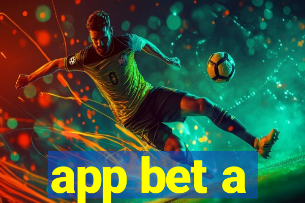 app bet a